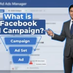 In this article we are going to discuss about What is Facebook Ad Campaign
