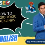 In this article we are going to discuss about How to Avoid Toxic Backlinks to improve SEO