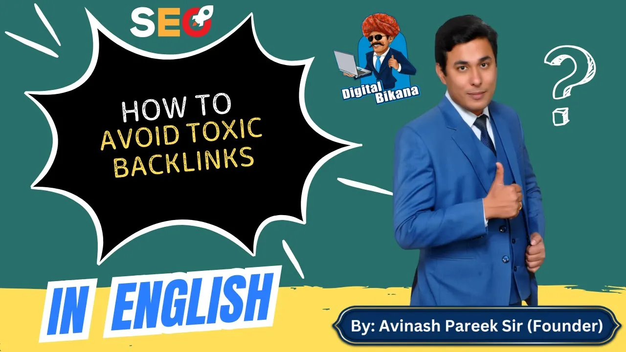 How to Avoid Toxic Backlinks to improve SEO?